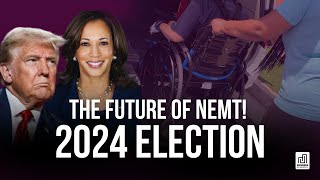 Election 2024 What It Means for the Future of NEMT [upl. by Chiaki696]