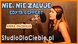 Nie nie żałuję  Edyta Geppert cover by Anna Pacholik 1144 [upl. by Eliathas]