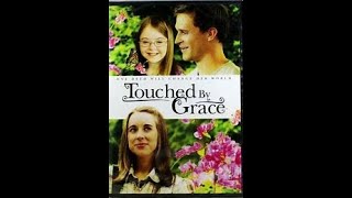 Touched By Grace I Full Christian Movie [upl. by Ellenrahs723]