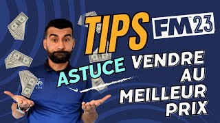 TIPS FM23  VENDRE AU MEILLEUR PRIX  💸💵💸 [upl. by Lamaj]