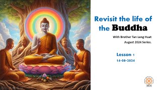 Lesson 1  Revisiting the Life of Buddha  2024 [upl. by Abbye]