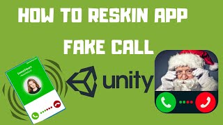 How To Reskin App Fake Call In Unity Beginner Step by Step 2023 [upl. by Chrystal]