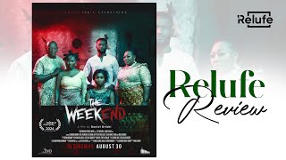 The Weekend Movie  Relufe Review [upl. by Ahsakat]