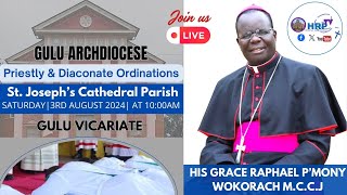 PRIESTLY amp DIACONATE ORDINATION  GULU ARCHDIOCESE  3RD AUGUST 2024 [upl. by Akirdnas680]