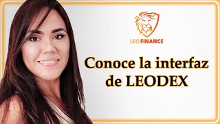 📢 Conoce la interfaz de LEODEX 🤑 más de Leofinanceio [upl. by Therron]