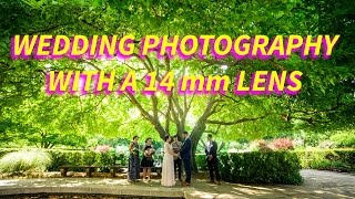 Using a 14mm Lens for Wedding Photography [upl. by Eendyc559]