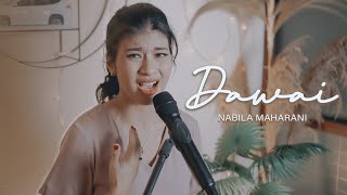 DAWAI  Cover by Nabila Maharani [upl. by Adnolay]