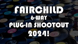 Fairchild Plugin Shootout 2024 [upl. by Erastatus]