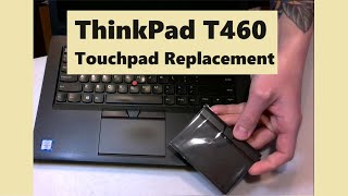 Lenovo ThinkPad T460 Touchpad Replacement [upl. by Dinny]