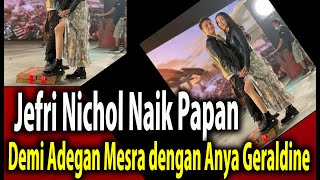 Jefri Nichol Naik Papan Demi Adegan Mesra dengan Anya Geraldine [upl. by Niarb]