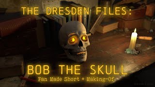 The Dresden Files  Bob The Skull Fan Made Short  MakingOf  Ft Daniel Greene [upl. by Bess]