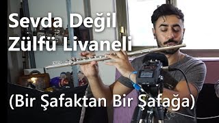 Sevda Değil Bir Şafaktan Bir Şafağa  Zülfü Livaneli  Yan Flüt Solo  Mustafa Tuna [upl. by Coster346]