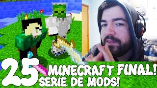 Minecraft 1122 SERIE DE MODS Capitulo 25 FINAL [upl. by Tomchay]