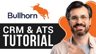 Bullhorn CRM amp ATS Tutorial  How to Use Bullhorn for Beginners [upl. by Kimberly]