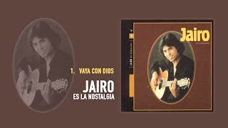 Jairo  Vaya con Dios Audio Oficial [upl. by Zzabahs411]