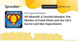 HP Albarelli A Terrible Mistake The Murder of Frank Olson and the CIAs Secret Cold War Experiment [upl. by Nahn]