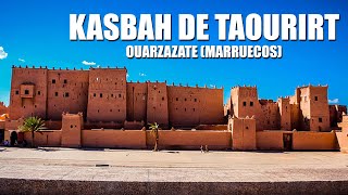 KASBAH de TAOURIRT Ouarzazate Marruecos [upl. by Ydospahr]