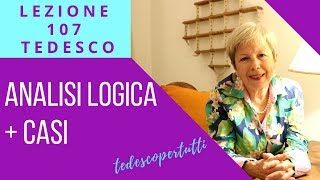 107 TEDESCO  ANALISI LOGICA  CASI [upl. by Netsreik]