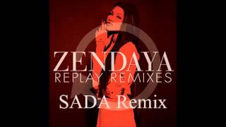 Zendaya  Replay SADA Remix FREE DL [upl. by Dleifxam170]