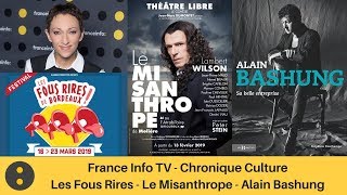 France Info TV  Chronique Culture  Le Misanthrope  Fous Rires de Bordeaux  Alain Bashung [upl. by Harness]