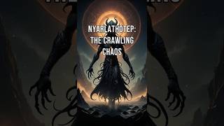 Nyarlathotep quot The Crawling Chaos quot [upl. by Iong]