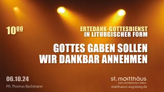 ErntedankGottesdienst in liturgischer Form Gottes Gaben sollen wir dankbar annehmen [upl. by Web]