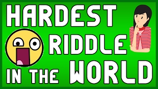 2 MOST Difficult Riddles in the world  Hardest riddles EVER 2017 [upl. by Ty]