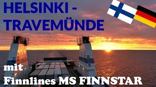 Helsinki  Travemünde mit FINNLINES  Tripreport Fährfahrt [upl. by Darnall]