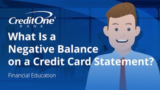 What Is a Negative Balance on a Credit Card Statement  Credit One Bank [upl. by Ydnirb]