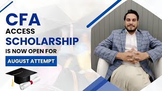 CFA Access Scholarship Is Now Open For August 25 Attempt Apply now to get a huge discount [upl. by Ardnola]