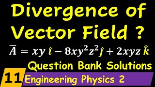 Find Divergence of Vector Field Electrodynamics Engineering Physics [upl. by Montanez]