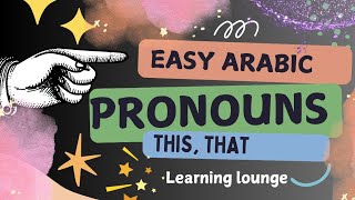 Arabic Pronouns  Learn Arabic Grammar for BeginnersLearninglounge209 [upl. by Tiphanie]