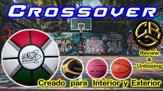 Balón de Basketball de nueva MARCA MEXICANA CROSSOVER para interior y exterior de piel sintética [upl. by Eelyr184]