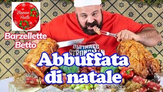 Barzelletta ABBUFFATA DI NATALE Betto [upl. by Read]