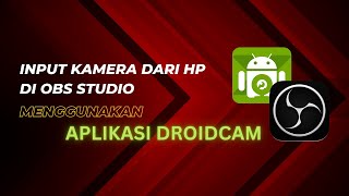 Cara Menghubungkan Kamera Hp Ke Obs Studio [upl. by Adachi]