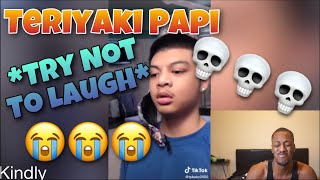 TERIYAKI PAPII Funny Tik Tok Meme Compilation  Hilarious  tpbaby2000 REACTION [upl. by Kcirrad]