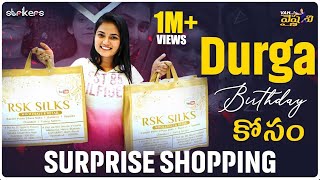 Durga Bithday కోసం Surprise Shopping  Rsk Silks  Vah Vyshnavi  Strikers [upl. by Nevai]