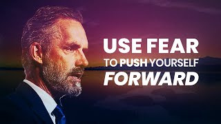 USE FEAR TO YOUR ADVANTAGE  Powerful Motivational Video  Jordan Peterson [upl. by Andryc]