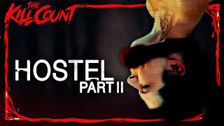 Hostel Part II 2007 KILL COUNT [upl. by Eihcir]