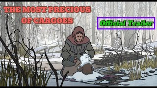 THE MOST PRECIOUS OF CARGOES  Official Trailer 2024 [upl. by Lenette]