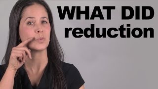 WHAT DID Reduction  Sound more American [upl. by Eem221]