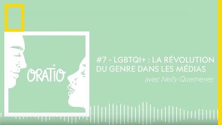 PODCAST 7 ORATIO  LGBTQI  La révolution du genre dans les médias [upl. by Trilbie995]