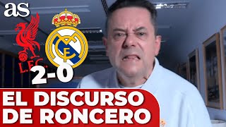 RONCERO HUNDIDO tras el LIVERPOOL 2 REAL MADRID 0 y su REFLEXIÓN por la SITUACIÓN en CHAMPIONS [upl. by Katherine40]