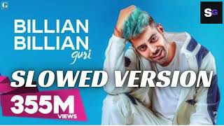 BILLIYAN BILLIYAN AKHAN Slowed amp Reverb  Guri Ft Sukhe Musical Doctorz  Slowed Gaane [upl. by Wilden]