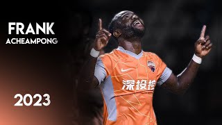 Frank Acheampong 2023 ► Goals Skills amp Assists ● Shenzhen FC ● Chinese Super League [upl. by Ahsennek790]