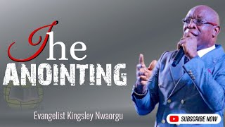 The Anointing  Evangelist Kingsley Nwaorgu [upl. by Niasuh]