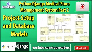 Python Django Medical Store Management System Part 2  Project and Database Model Setup [upl. by Eissat52]