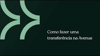 Como fazer uma transferência na Avenue [upl. by Cenac]