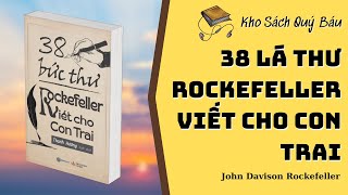 38 Lá Thư Rockefeller Viết Cho Con Trai  John Davison Rockefeller Review Sách  Kho Sách Quý Báu [upl. by Geanine]