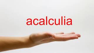 How to Pronounce acalculia  American English [upl. by Klos]